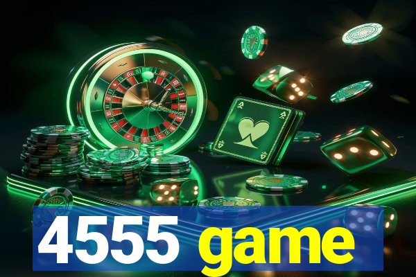 4555 game